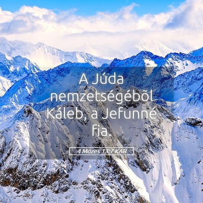 Picture 05 - 4 Mózes 13:7 KAR - A Júda nemzetségébõl Káleb, a Jefunné - Bible Verse Picture