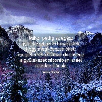 Picture 05 - 4 Mózes 14:10 KAR - Mikor pedig az egész gyülekezet azon - Bible Verse Picture