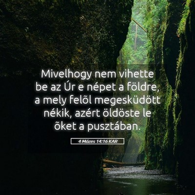Picture 05 - 4 Mózes 14:16 KAR - Mivelhogy nem vihette be az Úr e népet a - Bible Verse Picture