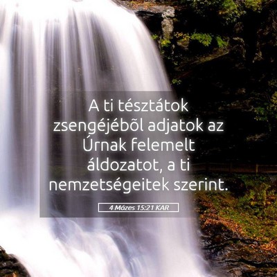 Picture 05 - 4 Mózes 15:21 KAR - A ti tésztátok zsengéjébõl adjatok az Úrnak - Bible Verse Picture