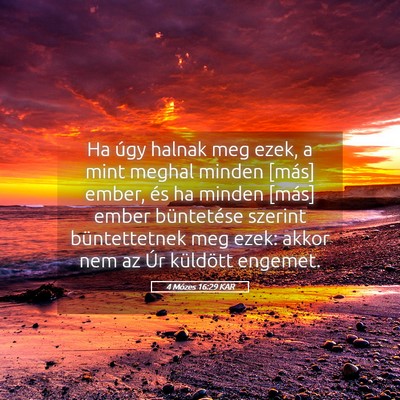 Picture 05 - 4 Mózes 16:29 KAR - Ha úgy halnak meg ezek, a mint meghal minden - Bible Verse Picture
