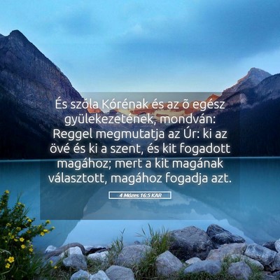 Picture 05 - 4 Mózes 16:5 KAR - És szóla Kórénak és az õ egész - Bible Verse Picture