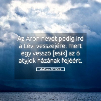 Picture 05 - 4 Mózes 17:3 KAR - Az Áron nevét pedig írd a Lévi vesszejére: - Bible Verse Picture