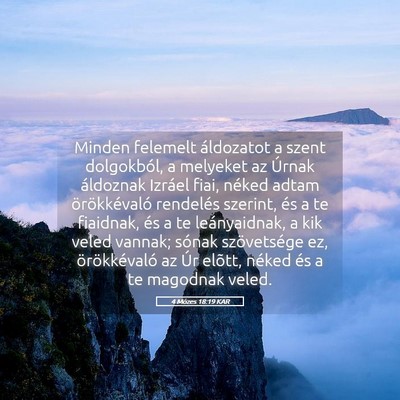 Picture 05 - 4 Mózes 18:19 KAR - Minden felemelt áldozatot a szent dolgokból, a - Bible Verse Picture