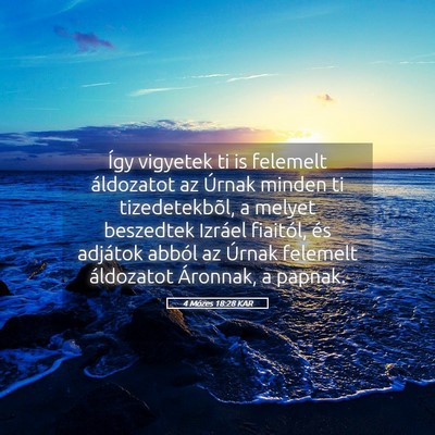 Picture 05 - 4 Mózes 18:28 KAR - Így vigyetek ti is felemelt áldozatot az Úrnak - Bible Verse Picture