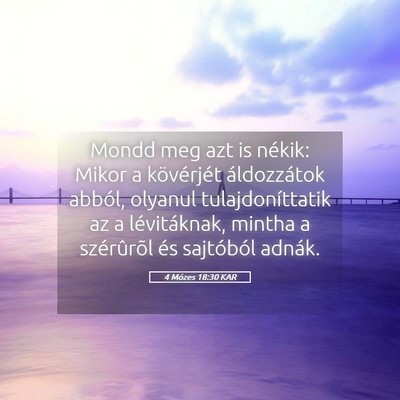 Picture 05 - 4 Mózes 18:30 KAR - Mondd meg azt is nékik: Mikor a kövérjét - Bible Verse Picture