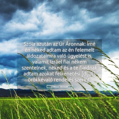 Picture 05 - 4 Mózes 18:8 KAR - Szóla azután az Úr Áronnak: Ímé én néked - Bible Verse Picture