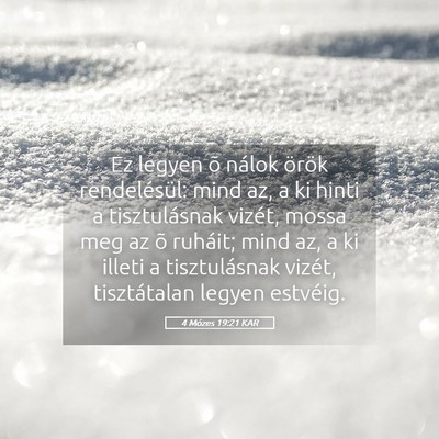 Picture 05 - 4 Mózes 19:21 KAR - Ez legyen õ nálok örök rendelésül: mind az, - Bible Verse Picture