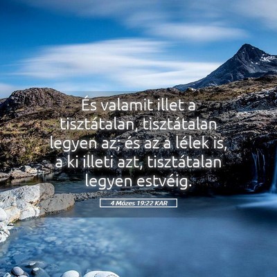 Picture 05 - 4 Mózes 19:22 KAR - És valamit illet a tisztátalan, tisztátalan - Bible Verse Picture
