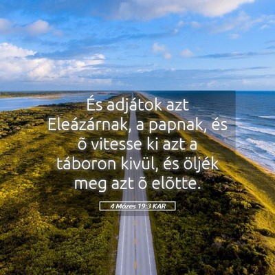 Picture 05 - 4 Mózes 19:3 KAR - És adjátok azt Eleázárnak, a papnak, és õ - Bible Verse Picture