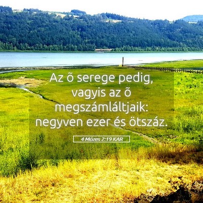 Picture 05 - 4 Mózes 2:19 KAR - Az õ serege pedig, vagyis az õ - Bible Verse Picture