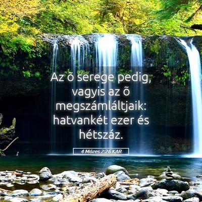 Picture 05 - 4 Mózes 2:26 KAR - Az õ serege pedig, vagyis az õ - Bible Verse Picture