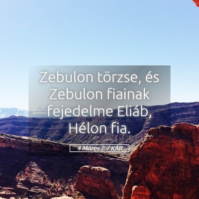 Picture 05 - 4 Mózes 2:7 KAR - Zebulon törzse, és Zebulon fiainak fejedelme - Bible Verse Picture