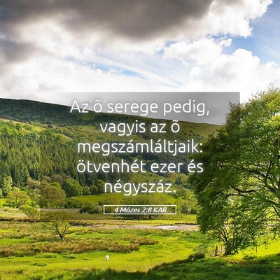 Picture 05 - 4 Mózes 2:8 KAR - Az õ serege pedig, vagyis az õ - Bible Verse Picture