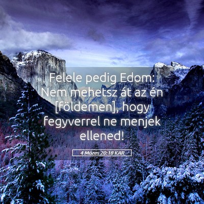 Picture 05 - 4 Mózes 20:18 KAR - Felele pedig Edom: Nem mehetsz át az én - Bible Verse Picture