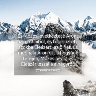 Picture 05 - 4 Mózes 20:28 KAR - És Mózes levetkezteté Áront az õ ruháiból, - Bible Verse Picture