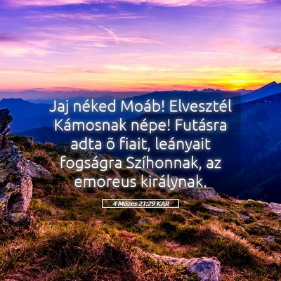 Picture 05 - 4 Mózes 21:29 KAR - Jaj néked Moáb! Elvesztél Kámosnak népe! - Bible Verse Picture