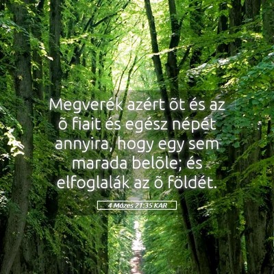 Picture 05 - 4 Mózes 21:35 KAR - Megverék azért õt és az õ fiait és egész - Bible Verse Picture
