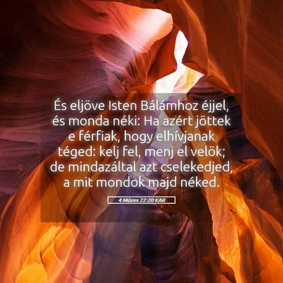 Picture 05 - 4 Mózes 22:20 KAR - És eljöve Isten Bálámhoz éjjel, és monda - Bible Verse Picture