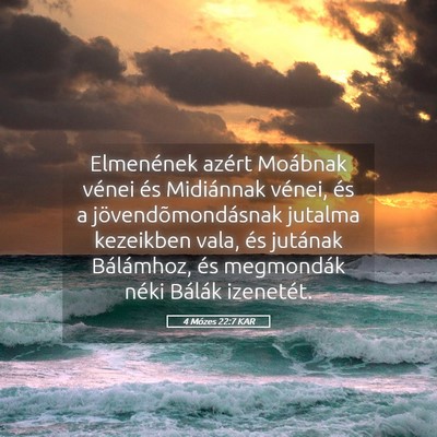 Picture 05 - 4 Mózes 22:7 KAR - Elmenének azért Moábnak vénei és Midiánnak - Bible Verse Picture