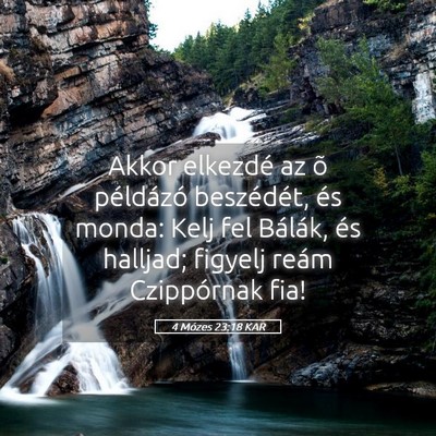 Picture 05 - 4 Mózes 23:18 KAR - Akkor elkezdé az õ példázó beszédét, és - Bible Verse Picture