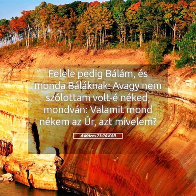 Picture 05 - 4 Mózes 23:26 KAR - Felele pedig Bálám, és monda Báláknak: Avagy - Bible Verse Picture