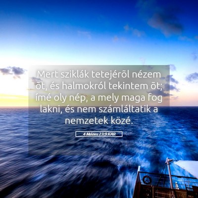 Picture 05 - 4 Mózes 23:9 KAR - Mert sziklák tetejérõl nézem õt, és - Bible Verse Picture