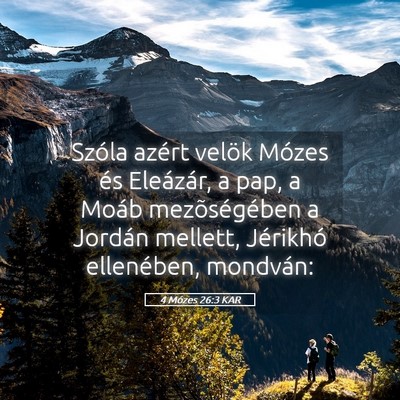 Picture 05 - 4 Mózes 26:3 KAR - Szóla azért velök Mózes és Eleázár, a pap, - Bible Verse Picture