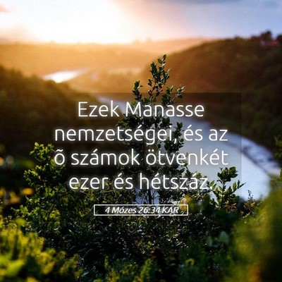 Picture 05 - 4 Mózes 26:34 KAR - Ezek Manasse nemzetségei, és az õ számok - Bible Verse Picture