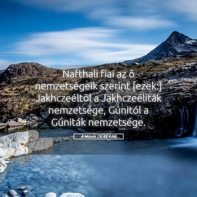 Picture 05 - 4 Mózes 26:48 KAR - Nafthali fiai az õ nemzetségeik szerint [ezek:] - Bible Verse Picture