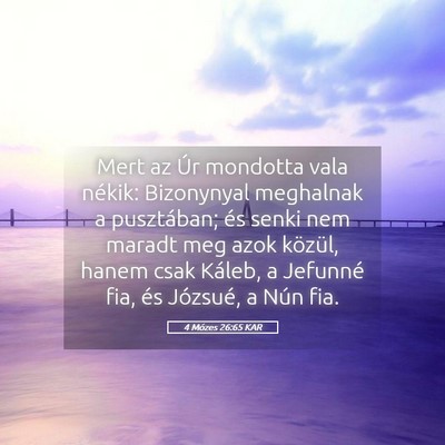 Picture 05 - 4 Mózes 26:65 KAR - Mert az Úr mondotta vala nékik: Bizonynyal - Bible Verse Picture