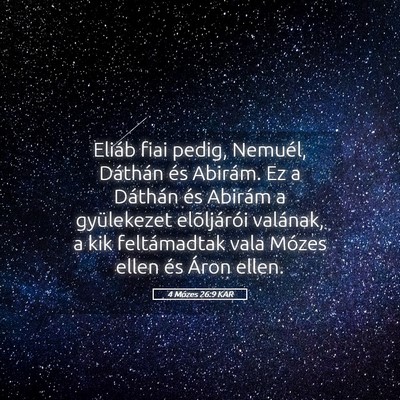 Picture 05 - 4 Mózes 26:9 KAR - Eliáb fiai pedig, Nemuél, Dáthán és Abirám. - Bible Verse Picture