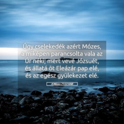 Picture 05 - 4 Mózes 27:22 KAR - Úgy cselekedék azért Mózes, a miképen - Bible Verse Picture