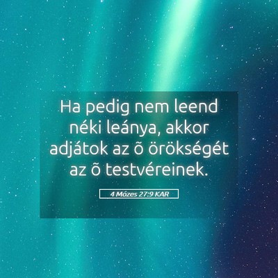 Picture 05 - 4 Mózes 27:9 KAR - Ha pedig nem leend néki leánya, akkor adjátok - Bible Verse Picture