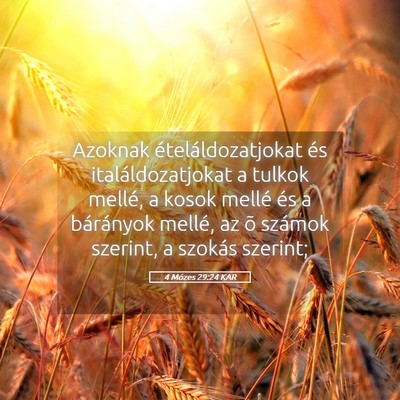 Picture 05 - 4 Mózes 29:24 KAR - Azoknak ételáldozatjokat és italáldozatjokat - Bible Verse Picture