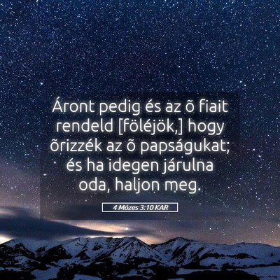 Picture 05 - 4 Mózes 3:10 KAR - Áront pedig és az õ fiait rendeld - Bible Verse Picture