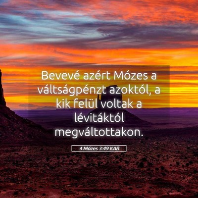 Picture 05 - 4 Mózes 3:49 KAR - Bevevé azért Mózes a váltságpénzt azoktól, - Bible Verse Picture