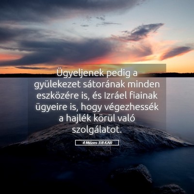 Picture 05 - 4 Mózes 3:8 KAR - Ügyeljenek pedig a gyülekezet sátorának - Bible Verse Picture