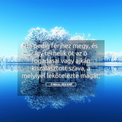 Picture 05 - 4 Mózes 30:6 KAR - Ha pedig férjhez megy, és így terhelik õt az - Bible Verse Picture