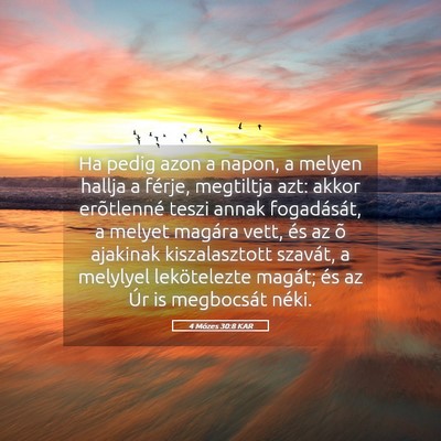 Picture 05 - 4 Mózes 30:8 KAR - Ha pedig azon a napon, a melyen hallja a férje, - Bible Verse Picture