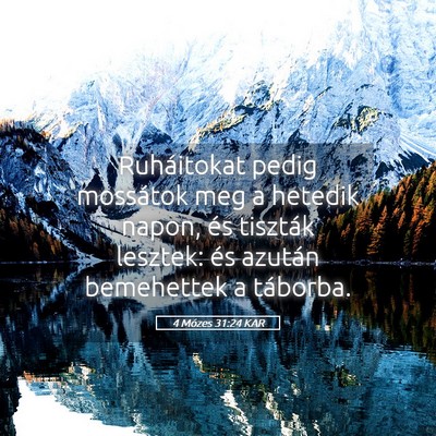 Picture 05 - 4 Mózes 31:24 KAR - Ruháitokat pedig mossátok meg a hetedik napon, - Bible Verse Picture