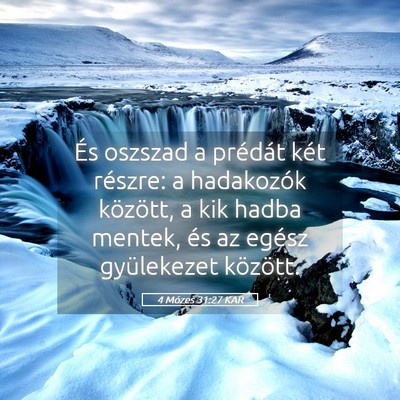 Picture 05 - 4 Mózes 31:27 KAR - És oszszad a prédát két részre: a hadakozók - Bible Verse Picture