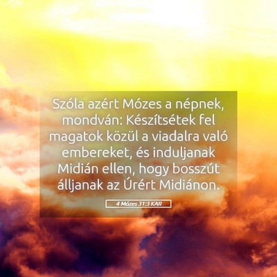Picture 05 - 4 Mózes 31:3 KAR - Szóla azért Mózes a népnek, mondván: - Bible Verse Picture