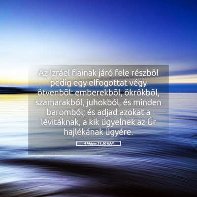 Picture 05 - 4 Mózes 31:30 KAR - Az Izráel fiainak járó fele részbõl pedig - Bible Verse Picture