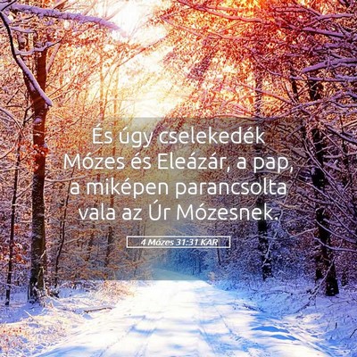 Picture 05 - 4 Mózes 31:31 KAR - És úgy cselekedék Mózes és Eleázár, a pap, - Bible Verse Picture