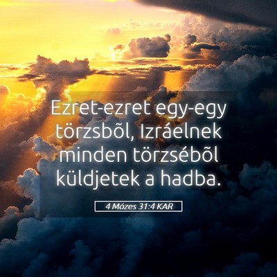 Picture 05 - 4 Mózes 31:4 KAR - Ezret-ezret egy-egy törzsbõl, Izráelnek minden - Bible Verse Picture