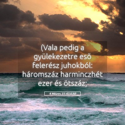 Picture 05 - 4 Mózes 31:43 KAR - (Vala pedig a gyülekezetre esõ felerész - Bible Verse Picture
