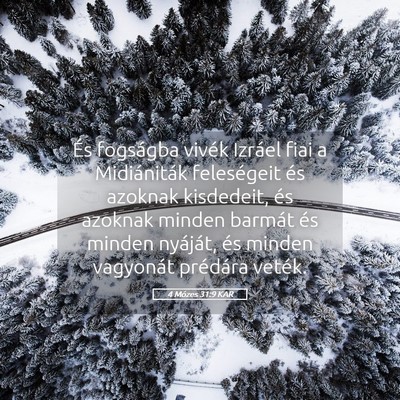 Picture 05 - 4 Mózes 31:9 KAR - És fogságba vivék Izráel fiai a Midiániták - Bible Verse Picture
