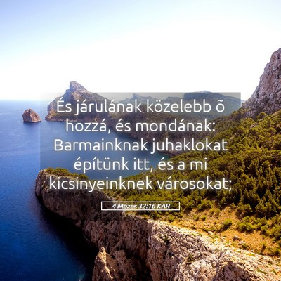 Picture 05 - 4 Mózes 32:16 KAR - És járulának közelebb õ hozzá, és - Bible Verse Picture