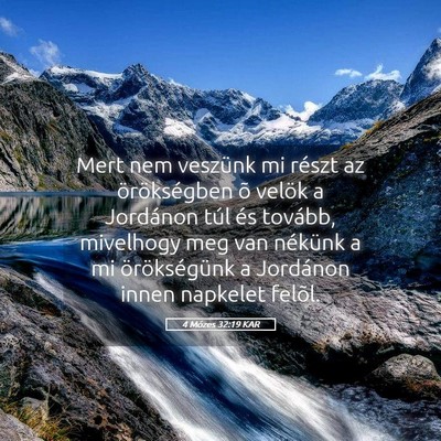 Picture 05 - 4 Mózes 32:19 KAR - Mert nem veszünk mi részt az örökségben õ - Bible Verse Picture